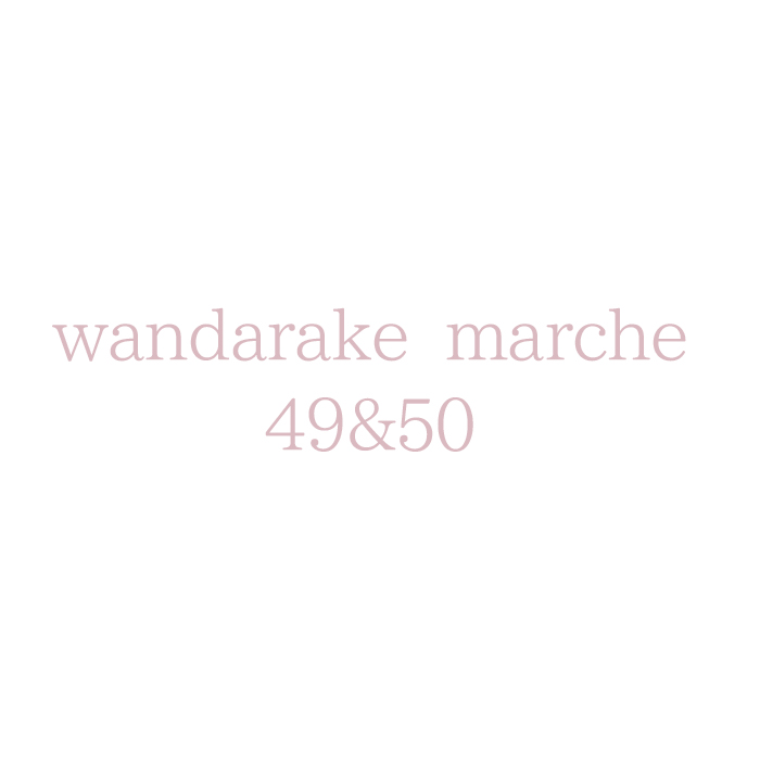 wandarake marche 49&50 わんだらけマルシェ(愛知) wandarake marche 49&50 わんだらけマルシェ(愛知)